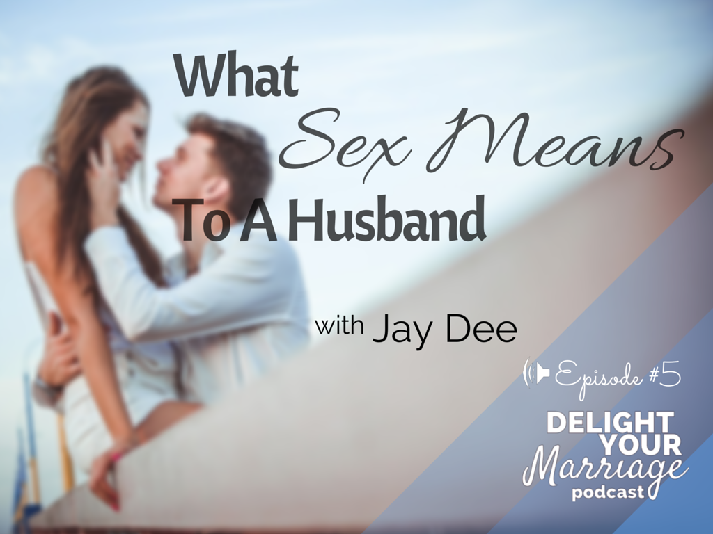 What Sex Means to a Husband