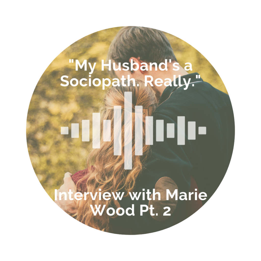 Delight Your Marriage - My Husband's A Sociopath. Really." Interview with Marie Wood Part 2