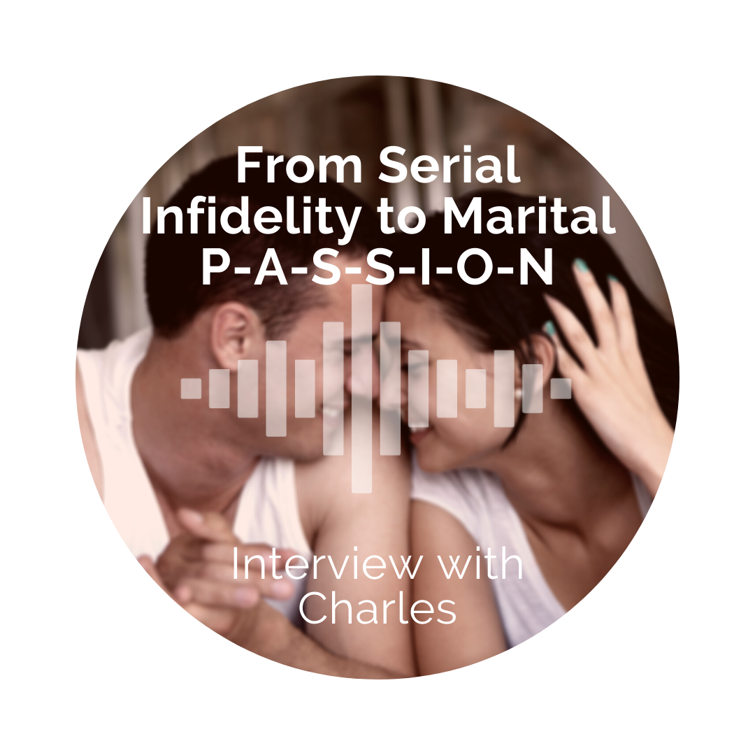 Delight Your Marriage - From Serial Infidelity to Marital P-A-S-S-I-O-N