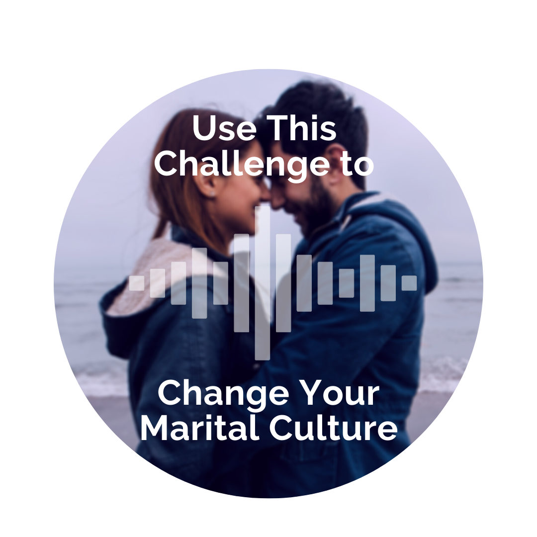 Delight Your Marriage - Use This Challenge to Change Your Marital Culture