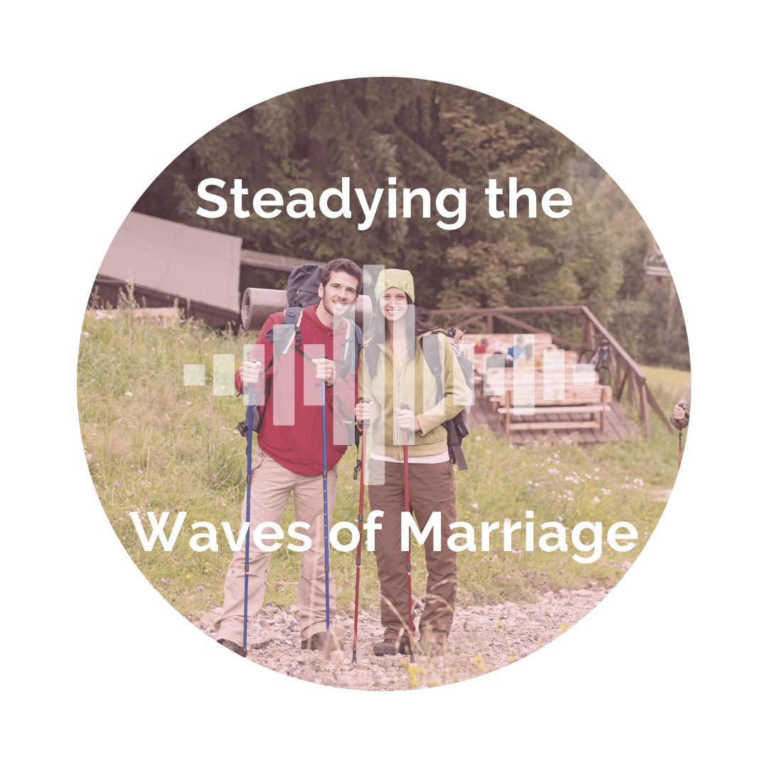 Delight Your Marriage - Steadying the Waves of Marriage