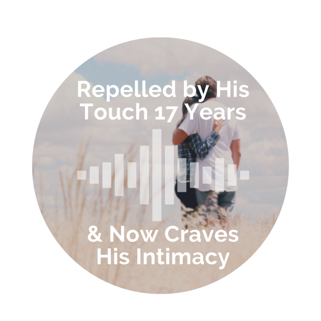 Delight Your Marriage - Repelled by His Touch 17 Years & Now Craves.