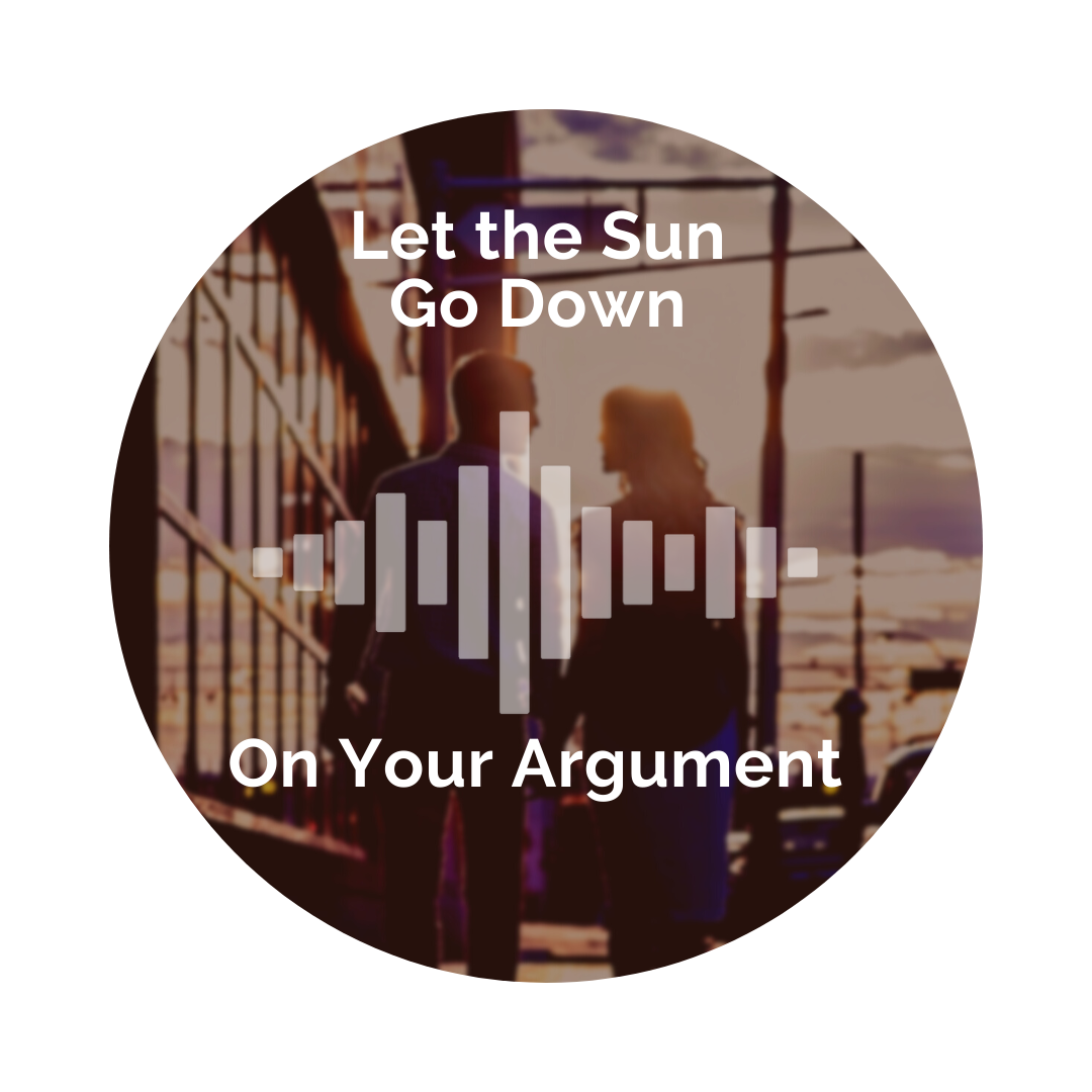 Delight Your Marriage - Let the Sun Go Down on Your Argument