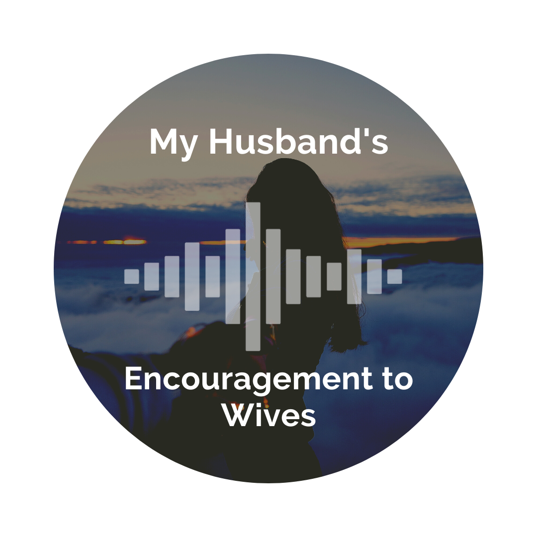 Delight Your Marriage - My Husbands Encouragement to Wives