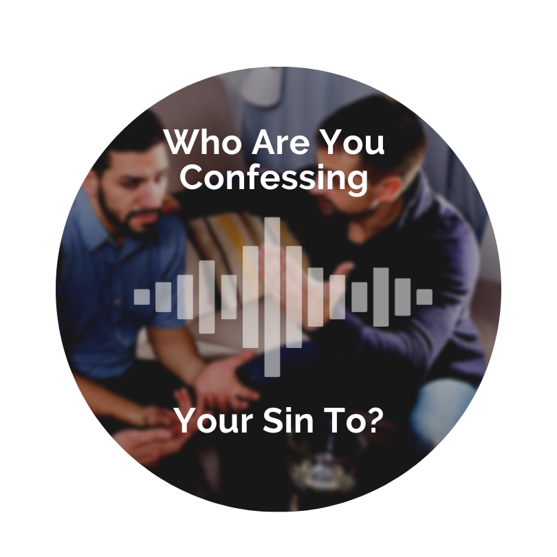 Delight Your Marriage - Who Are You Confessing Your Sin To?