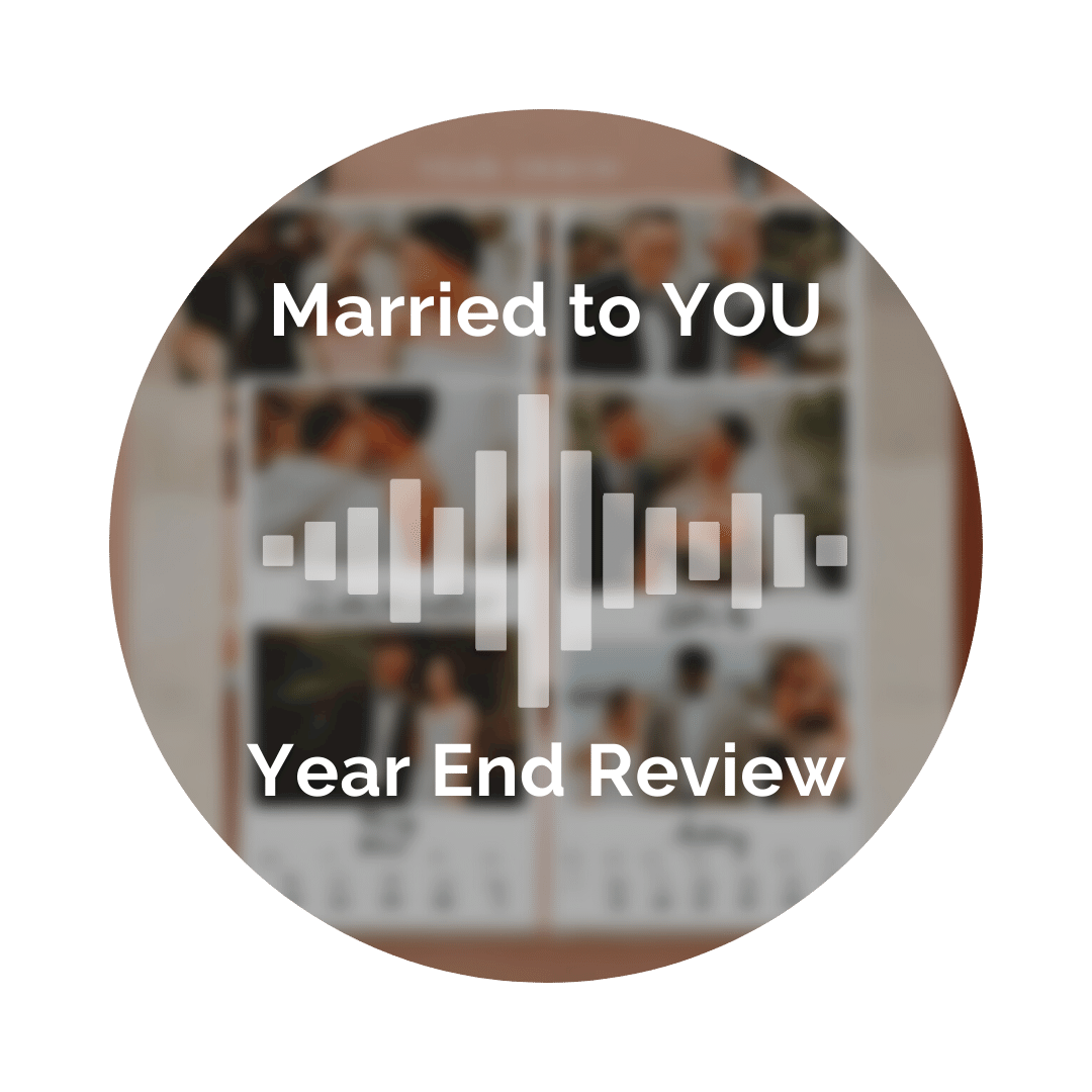 Delight Your Marriage - Married to YOU--Year End Review