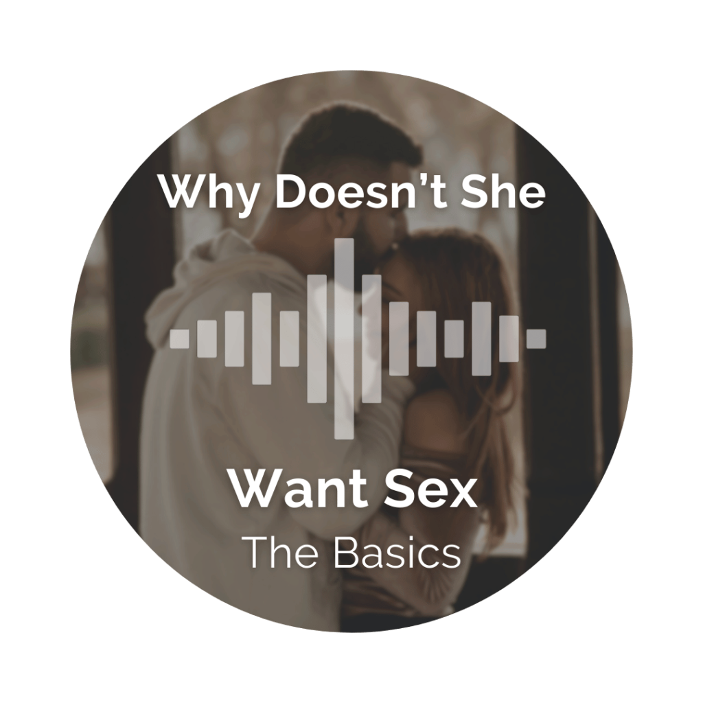 457Why Doesn't She Want Sex The Basics Delight Your Marriage